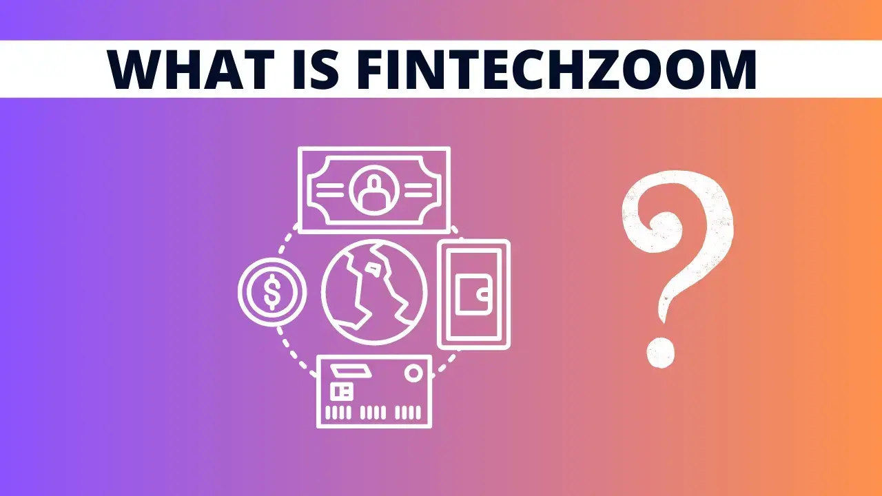 FTSE 100 FintechZoom 2024: Decoding the Buzz 1 What's FintechZoom All About?