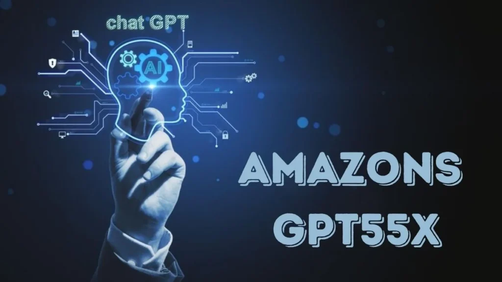 Amazons GPT55X