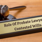 ROLE OF PROBATE LAWYERS WILL CONTEST 1