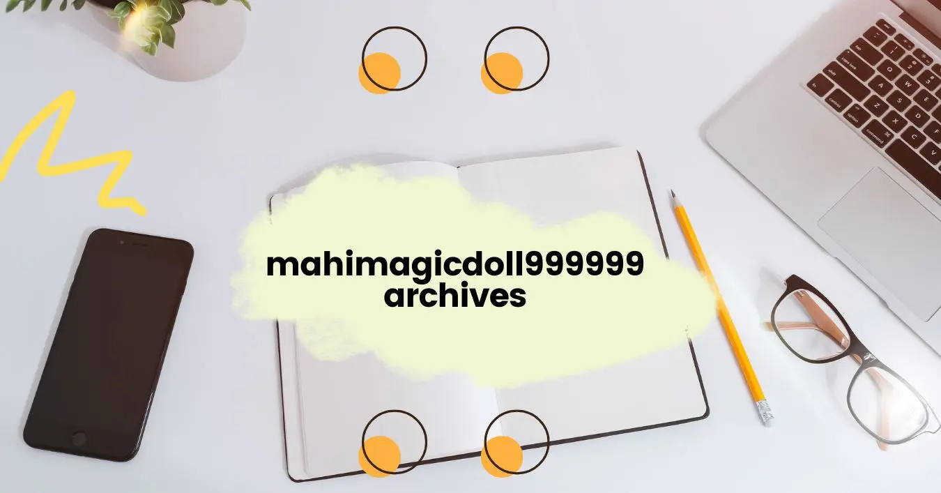 Mahimagicdoll999999 Archives: Welcome to the Enchanting World 1 mahimagicdoll999999 archives