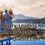 industry-leading resorts extends vacation travel-quests.com