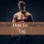 wellhealth how to build muscle tag