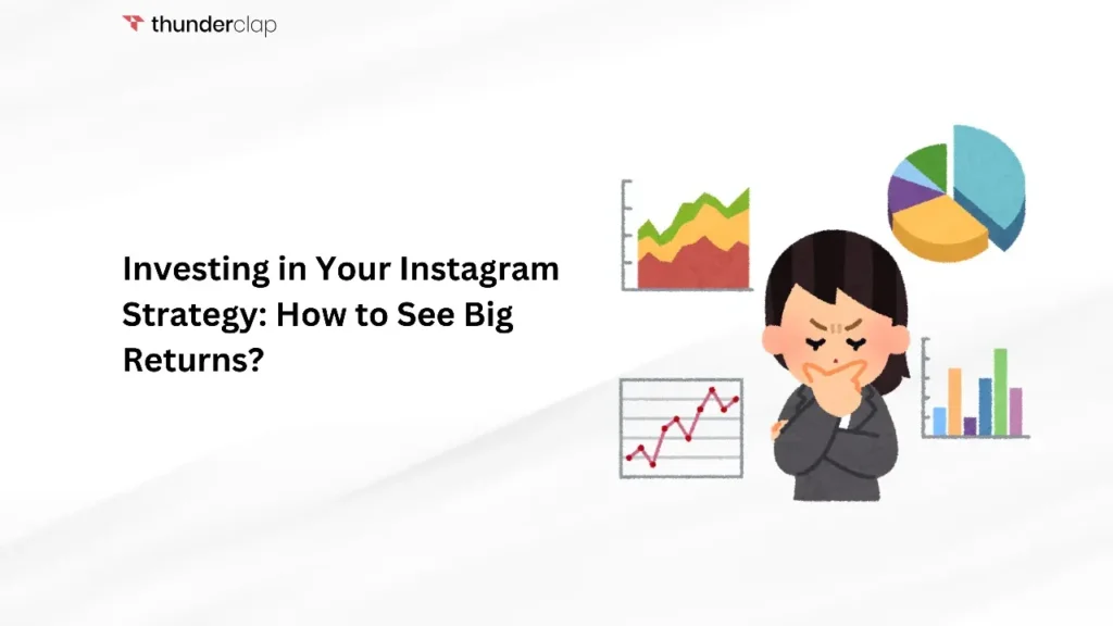 Investing in Your Instagram Strategy