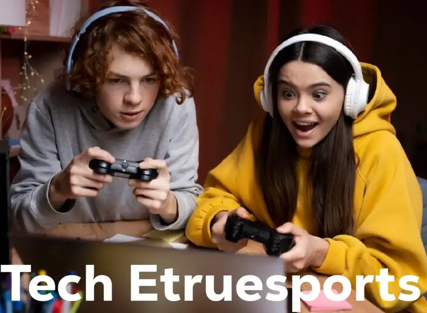 The Rise of Tech Etruesports