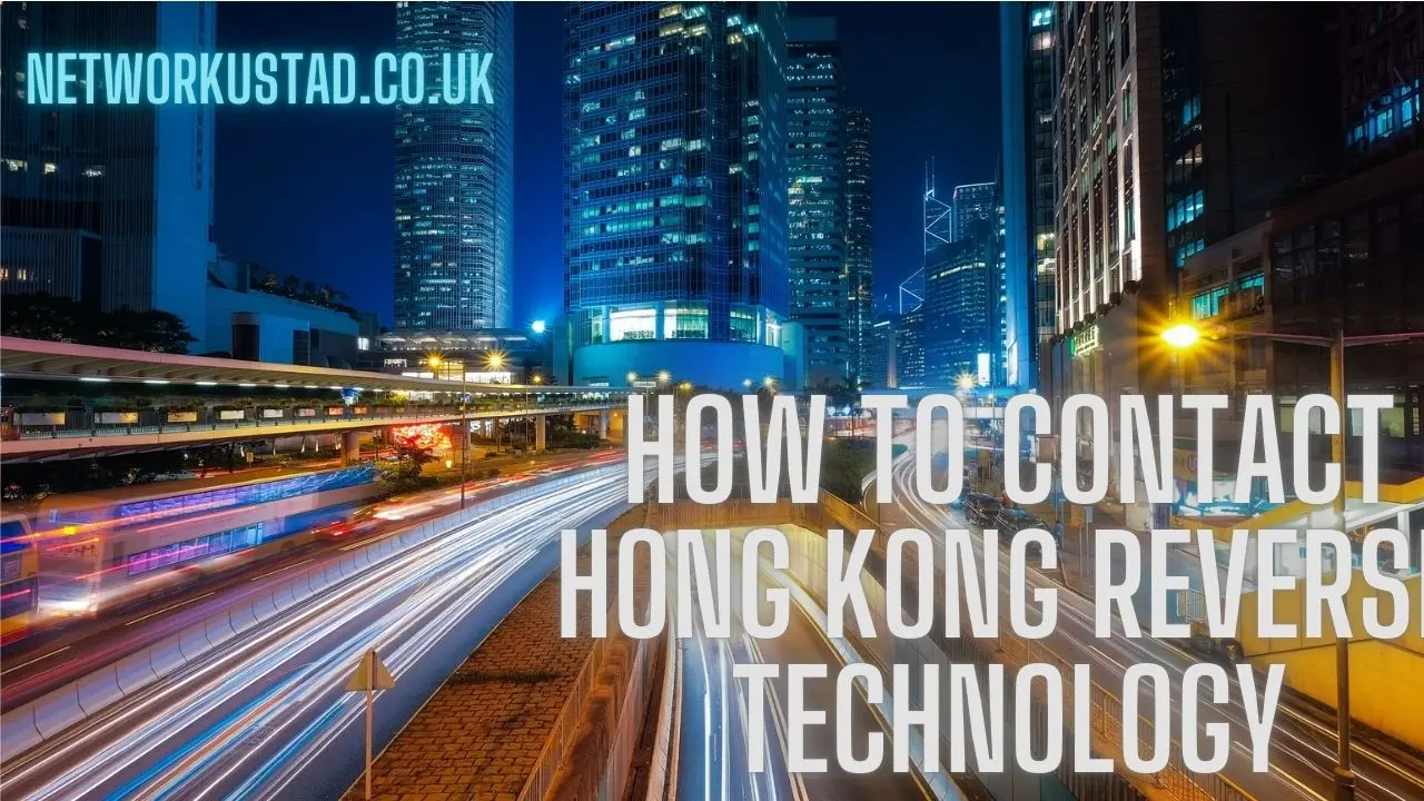 How to Contact Hong Kong Reverse Technology: A Comprehensive Guide 1 How to Contact Hong Kong Reverse Technology