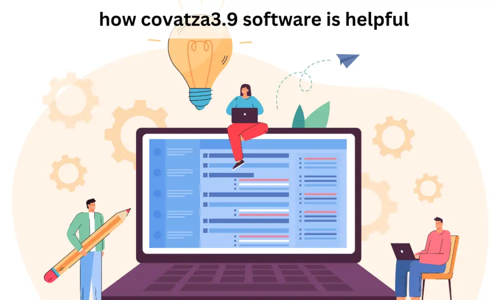 How Covatza3.9 Software is Helpful: A Comprehensive Guide 88 how covatza3.9 software is helpful