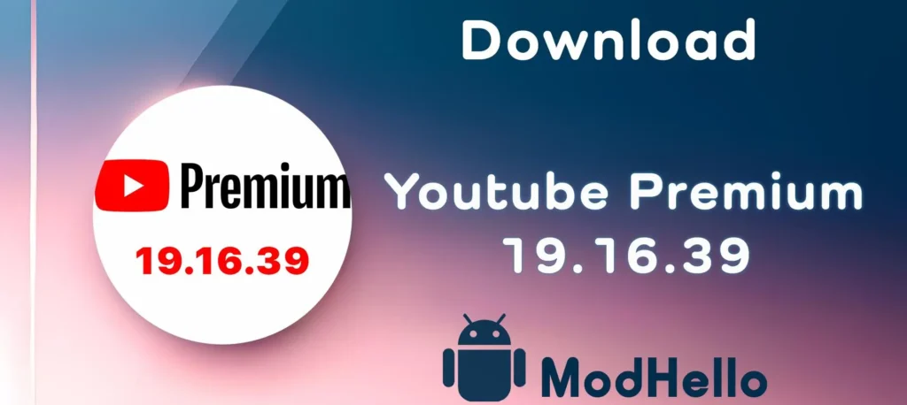 Exploring com.google.android.youtube APK Version 19.16.39: A Complete Guide for Android Users 2 com.google.android.youtube APK Version 19.16.39