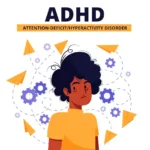 From Symptoms to Solutions: Understanding Attention Deficit Hyperactivity Disorder (ADHD)
