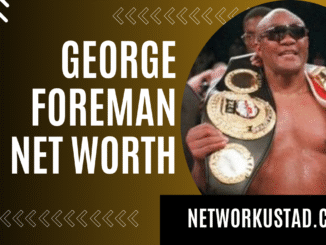 George Foreman Net Worth