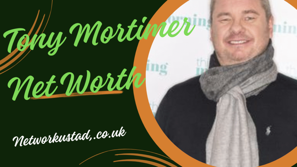 Tony Mortimer Net Worth