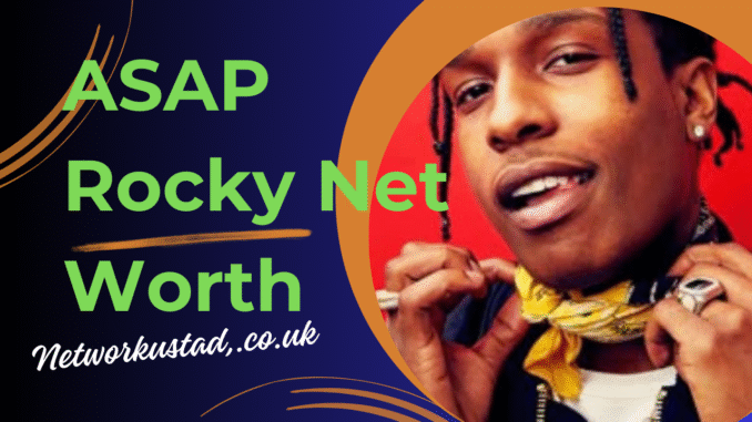 ASAP Rocky Net Worth