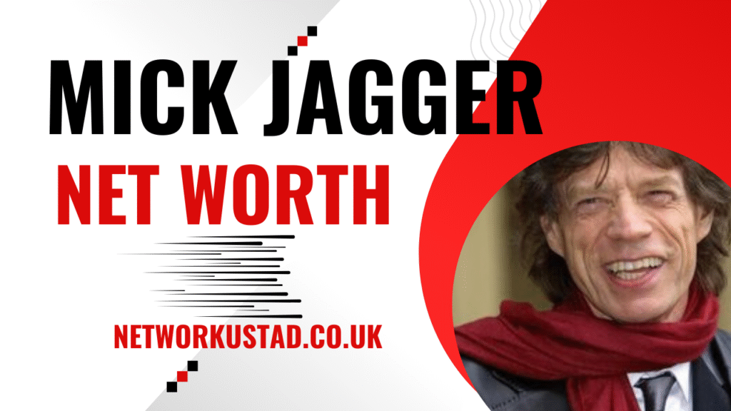 Mick Jagger Net Worth