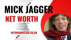 Mick Jagger Net Worth