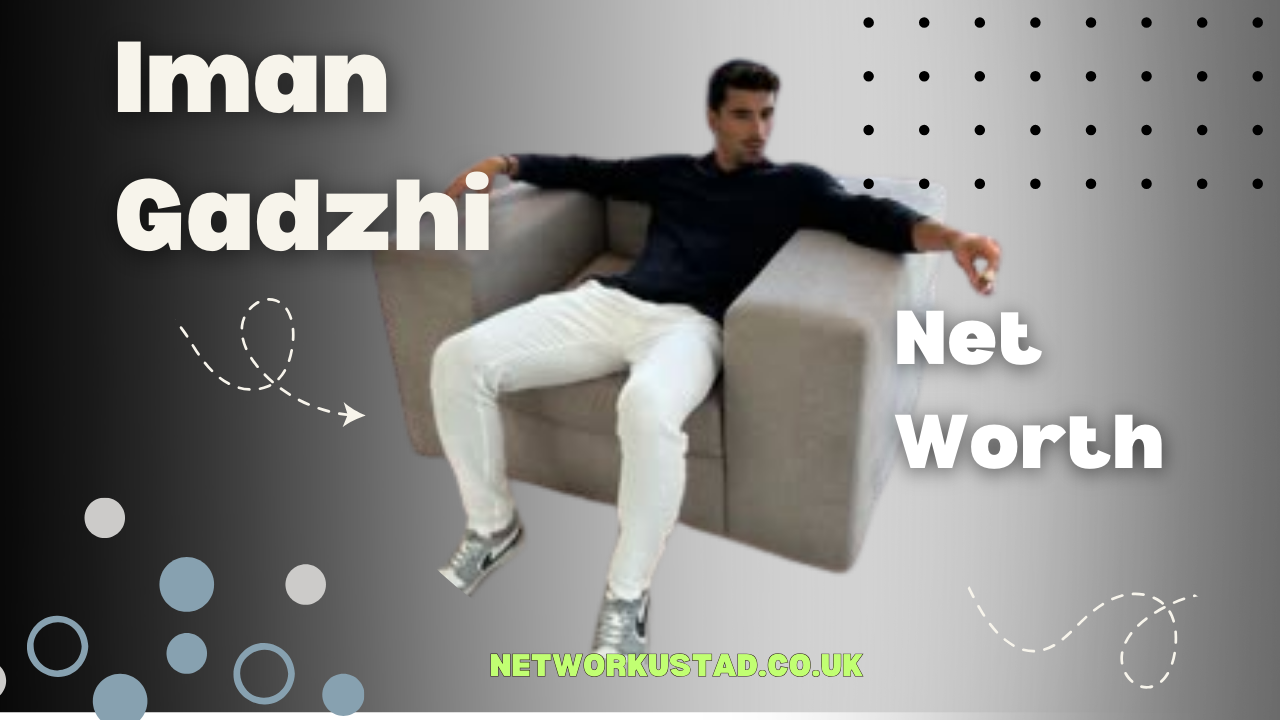 Iman Gadzhi Net Worth