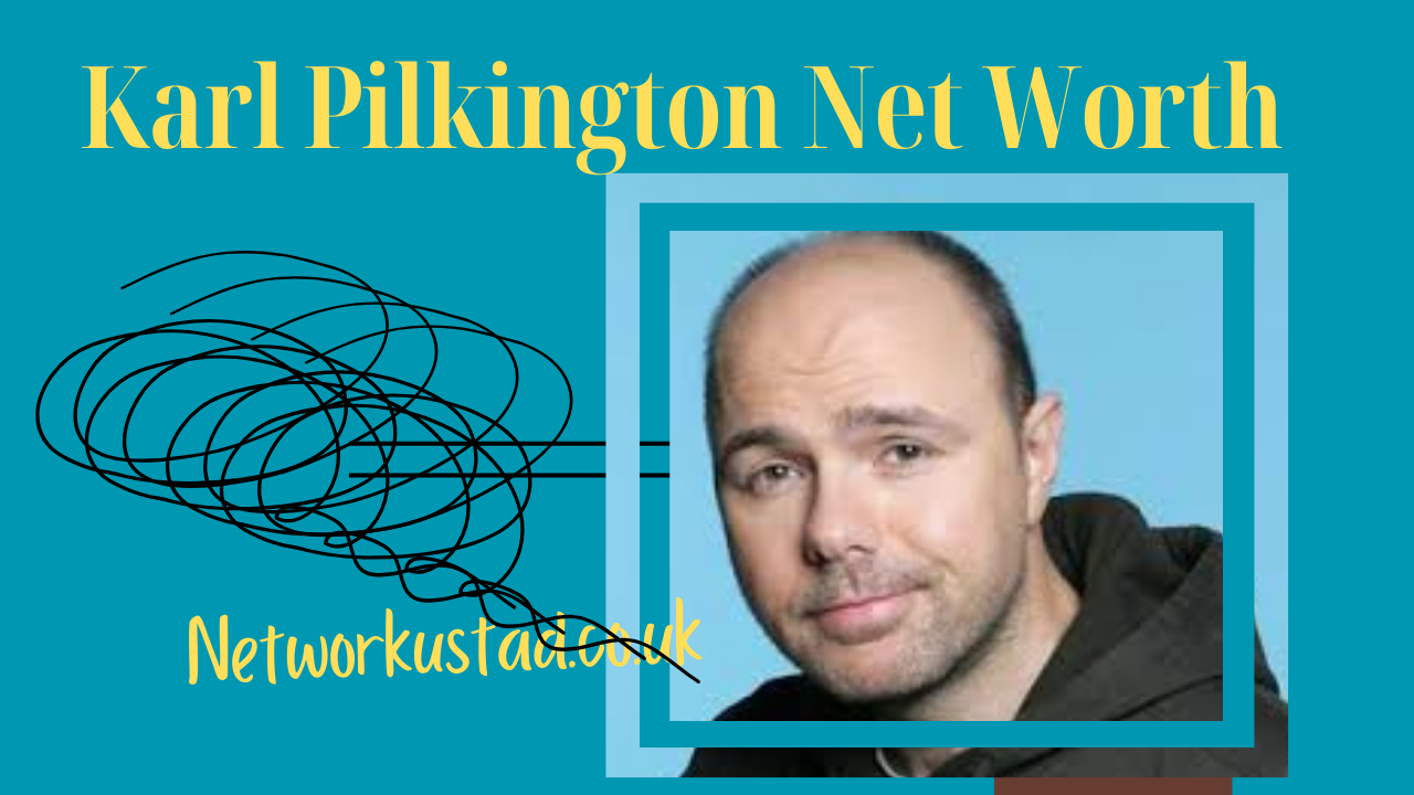 Karl Pilkington Net Worth