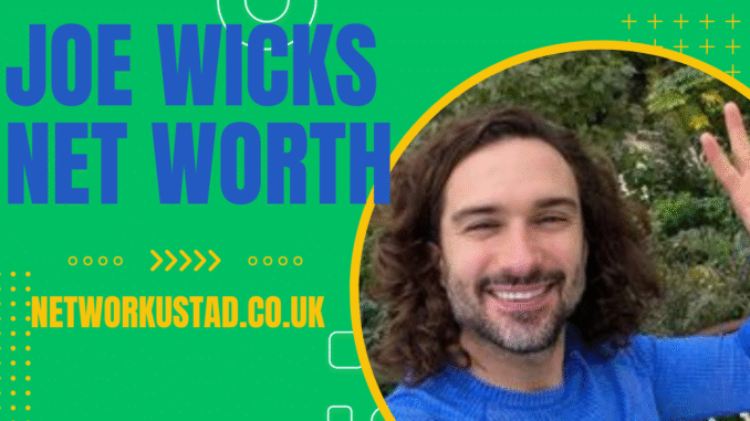 Joe Wicks Net Worth