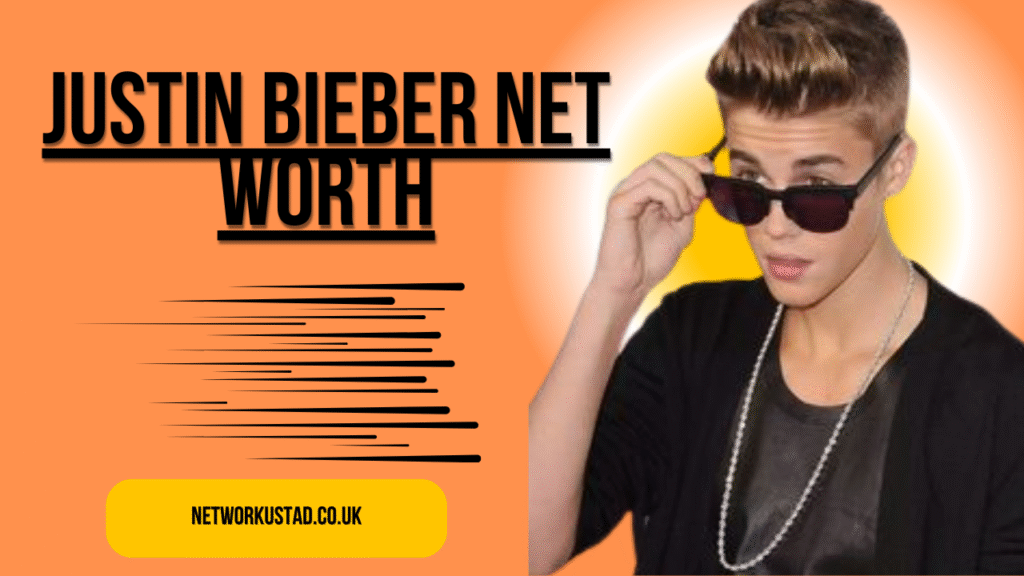 Justin Bieber Net Worth