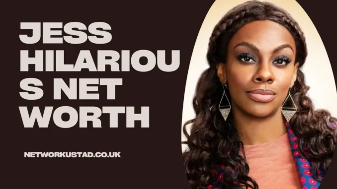 Jess Hilarious Net Worth
