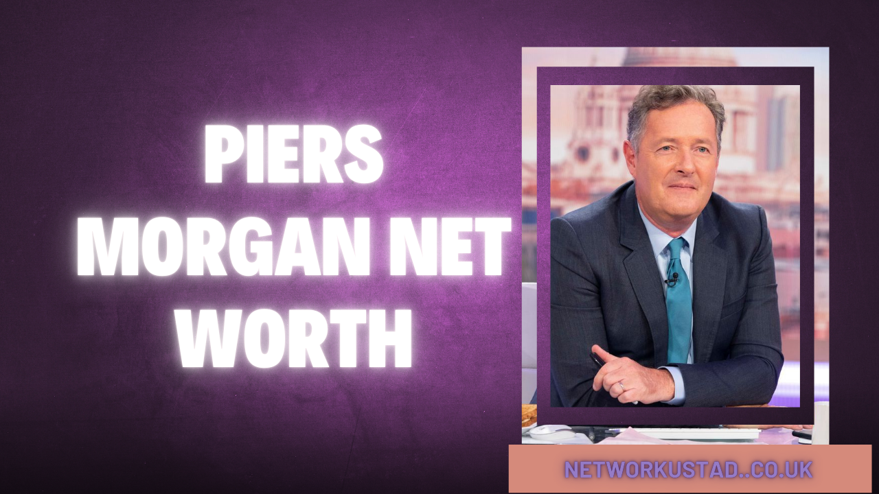 Piers Morgan Net Worth