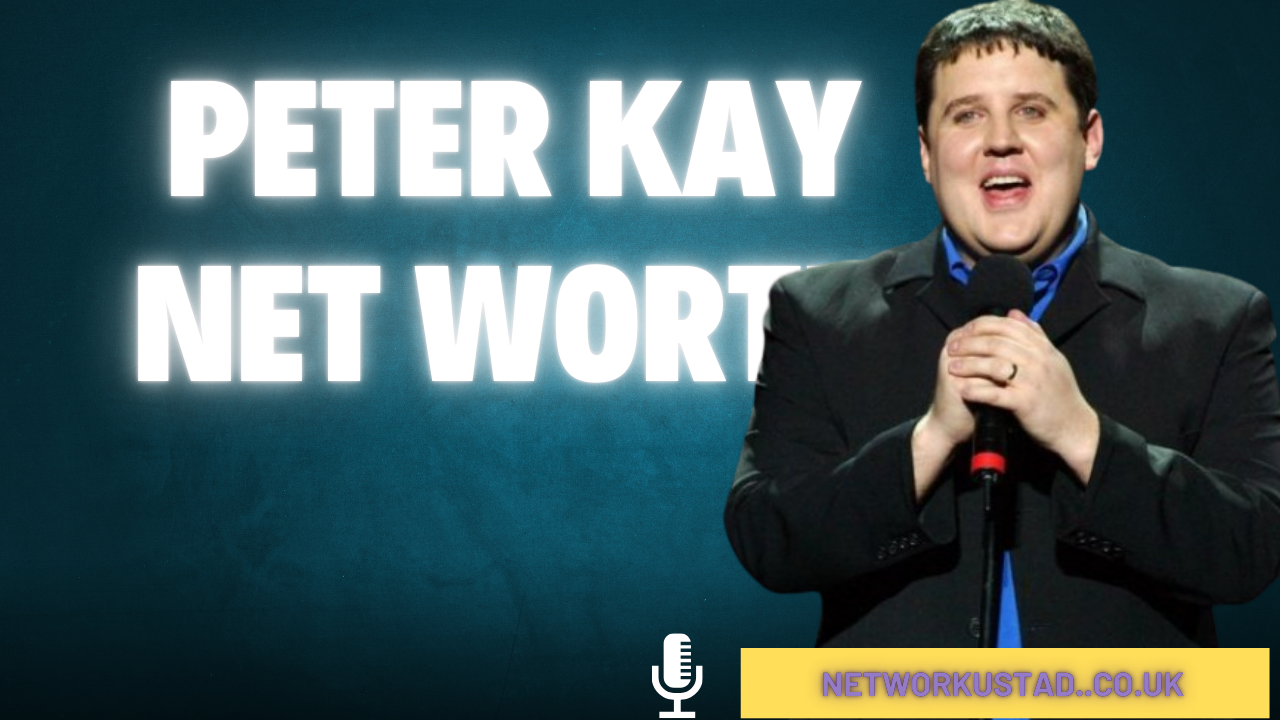 Peter Kay Net Worth
