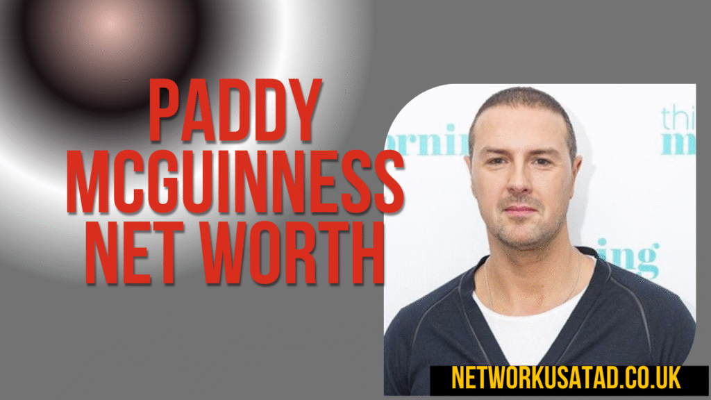 Paddy McGuinness Net Worth