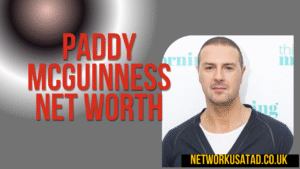 Paddy McGuinness Net Worth