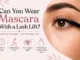 Can You Wear Mascara With a Lash Lift