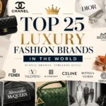 Top 25 Luxury Fashion Brands in the World