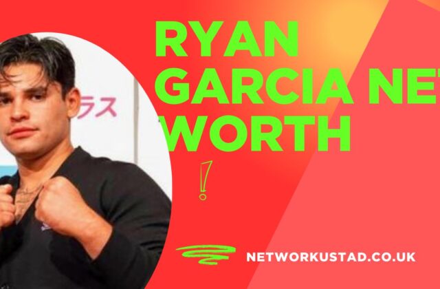 Ryan Garcia Net Worth 2025: A Comprehensive Look at the Boxing Star’s Wealth