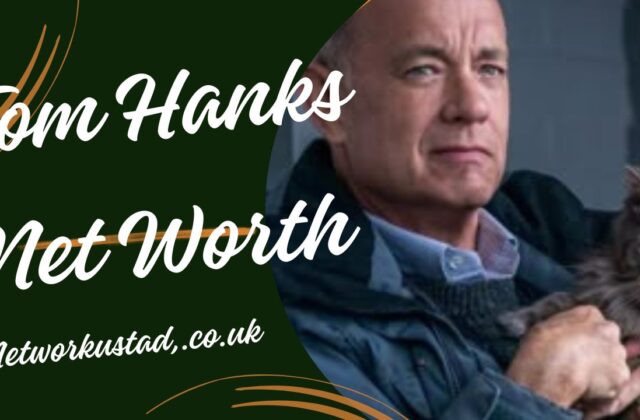 Tom Hanks Net Worth 2025: A Comprehensive Look at His Wealth, Career, and Life