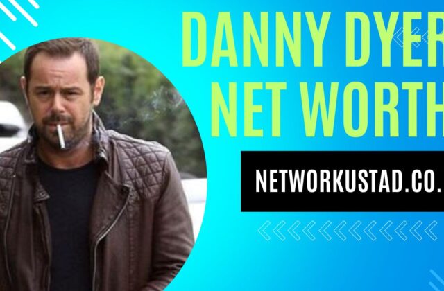 Danny Dyer Net Worth 2025: Biography, Career, and Financial Insights
